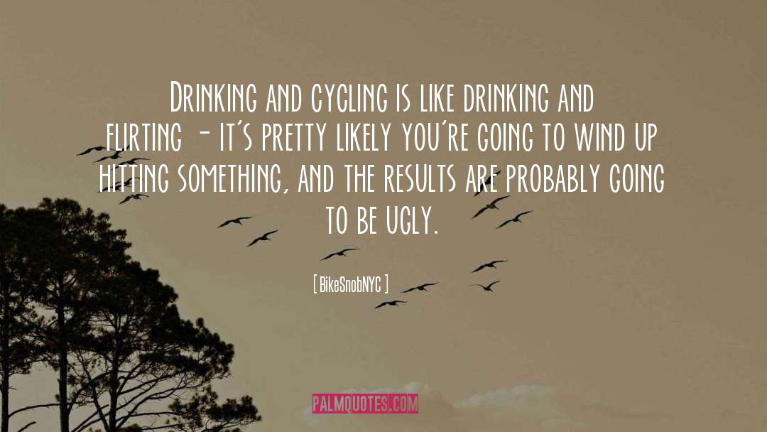 Drinking quotes by BikeSnobNYC