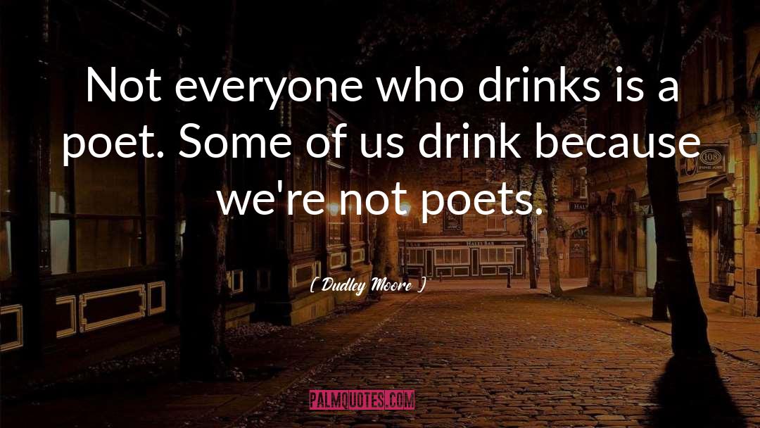 Drinking quotes by Dudley Moore