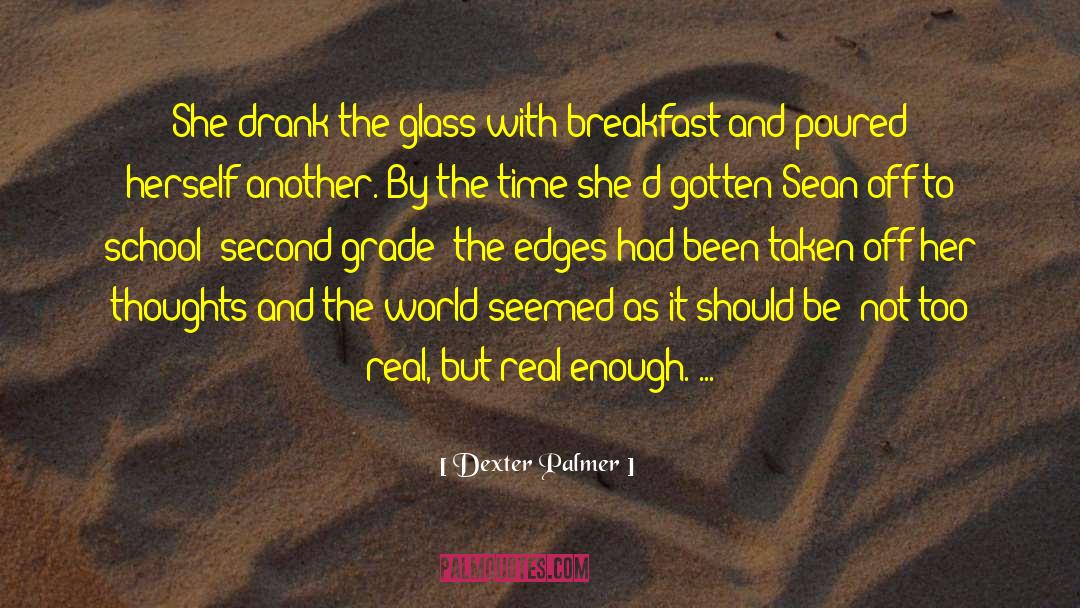 Drinking Toast quotes by Dexter Palmer