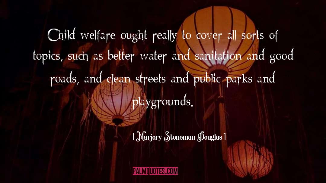 Drinking Water And Sanitation quotes by Marjory Stoneman Douglas