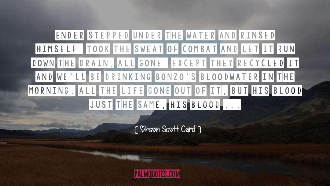 Drinking Water quotes by Orson Scott Card