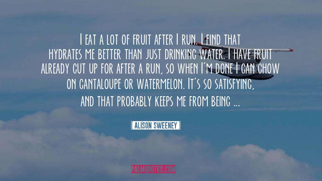 Drinking Water quotes by Alison Sweeney