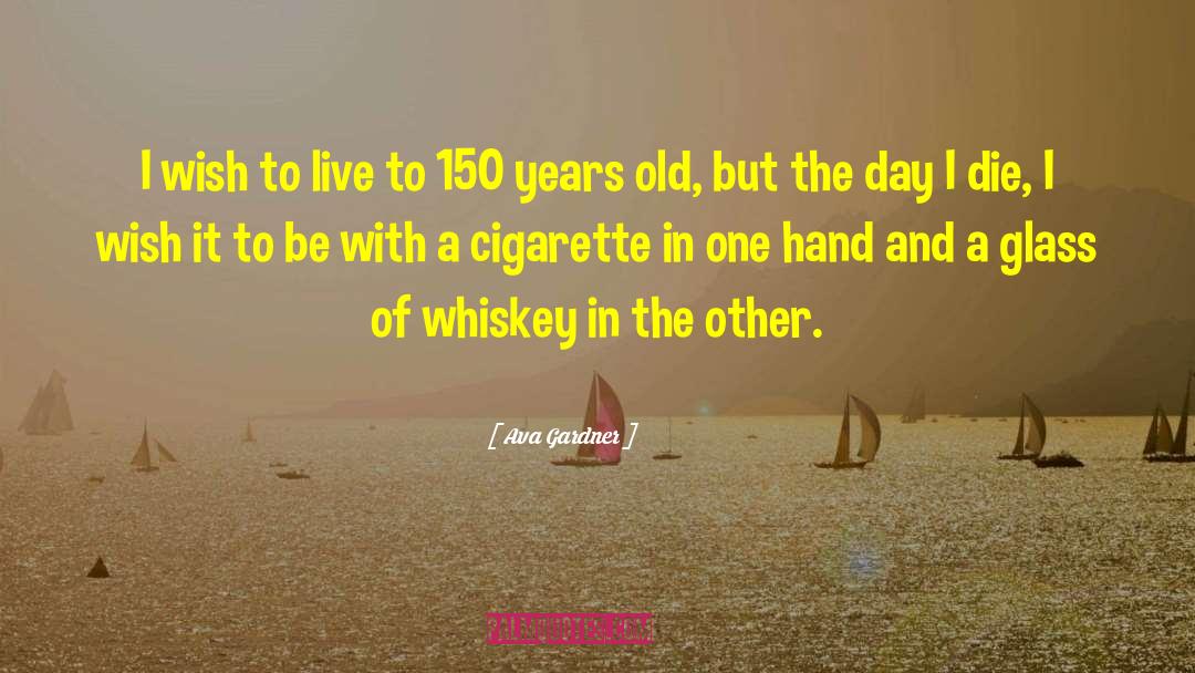 Drinking Whiskey quotes by Ava Gardner
