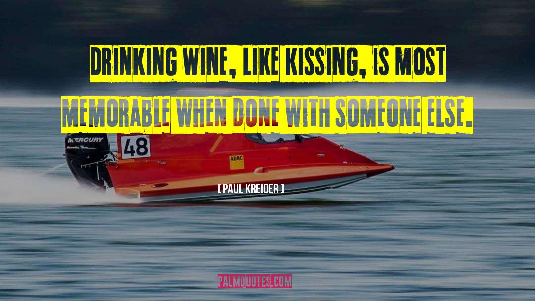 Drinking Wine quotes by Paul Kreider