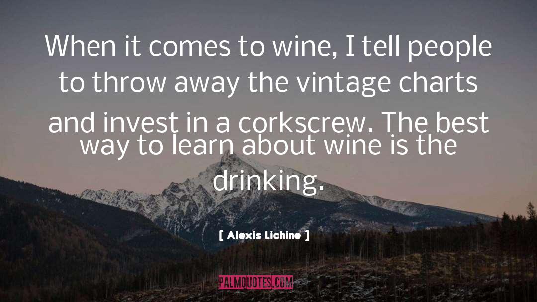 Drinking Wine quotes by Alexis Lichine