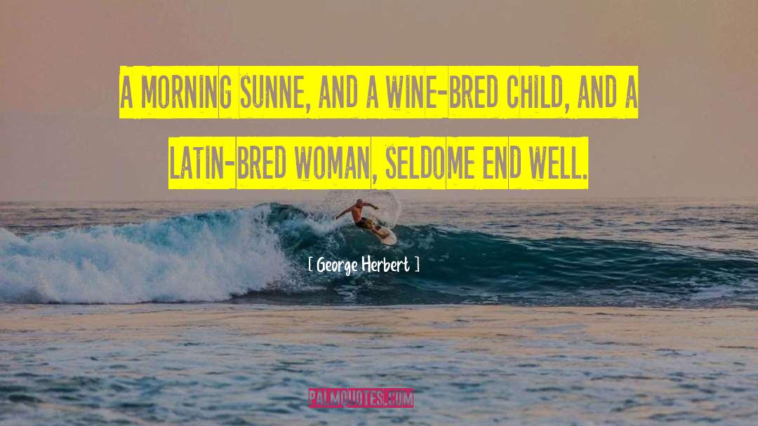 Drinking Wine quotes by George Herbert