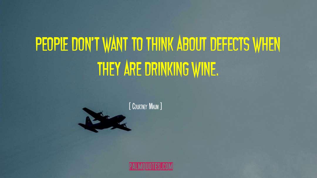 Drinking Wine quotes by Courtney Maum