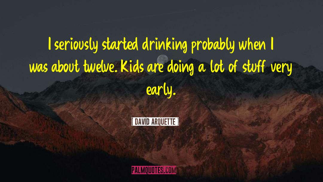 Drinking Wine quotes by David Arquette