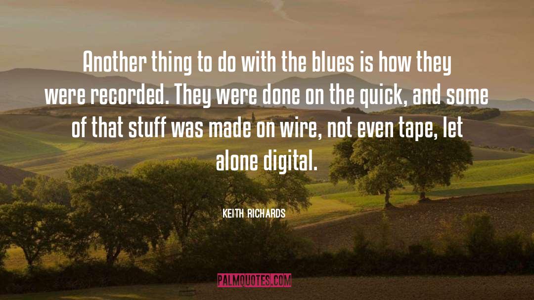 Drinking With The Blues quotes by Keith Richards