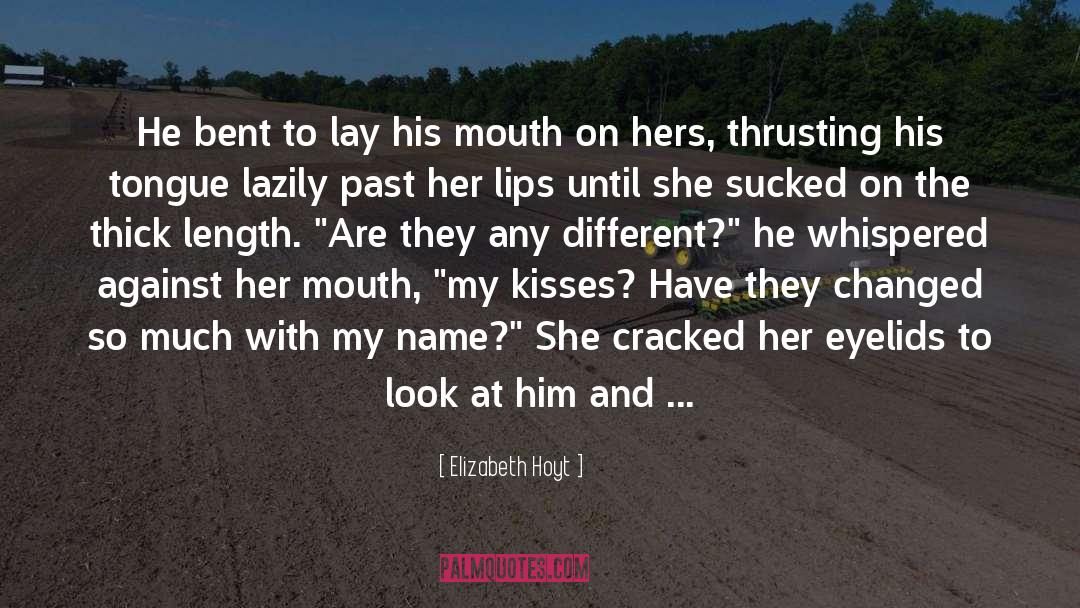 Drinks Kisses quotes by Elizabeth Hoyt