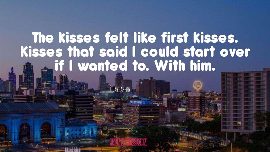 Drinks Kisses quotes by Jay Asher