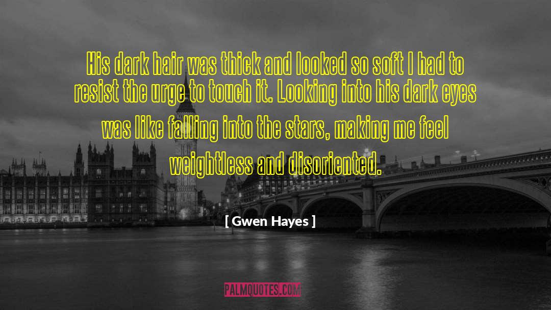 Drinnen Hayes quotes by Gwen Hayes