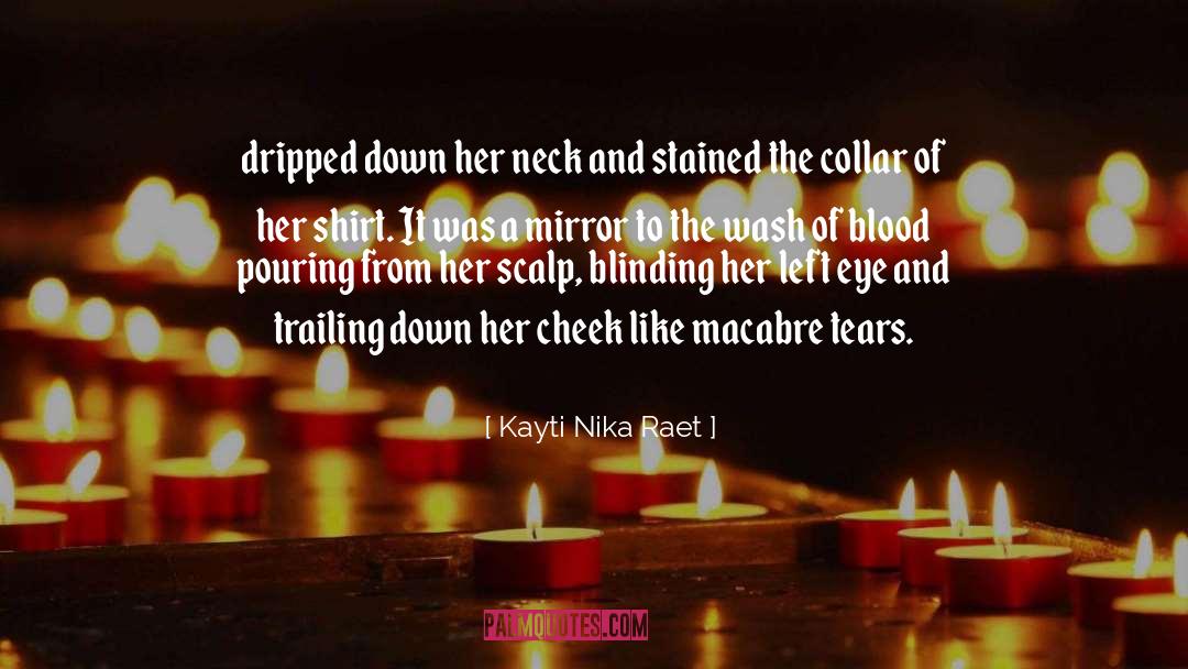 Dripped Down quotes by Kayti Nika Raet