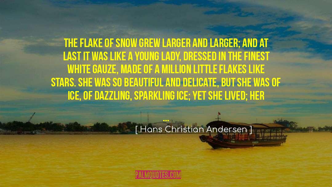 Dripped Down quotes by Hans Christian Andersen