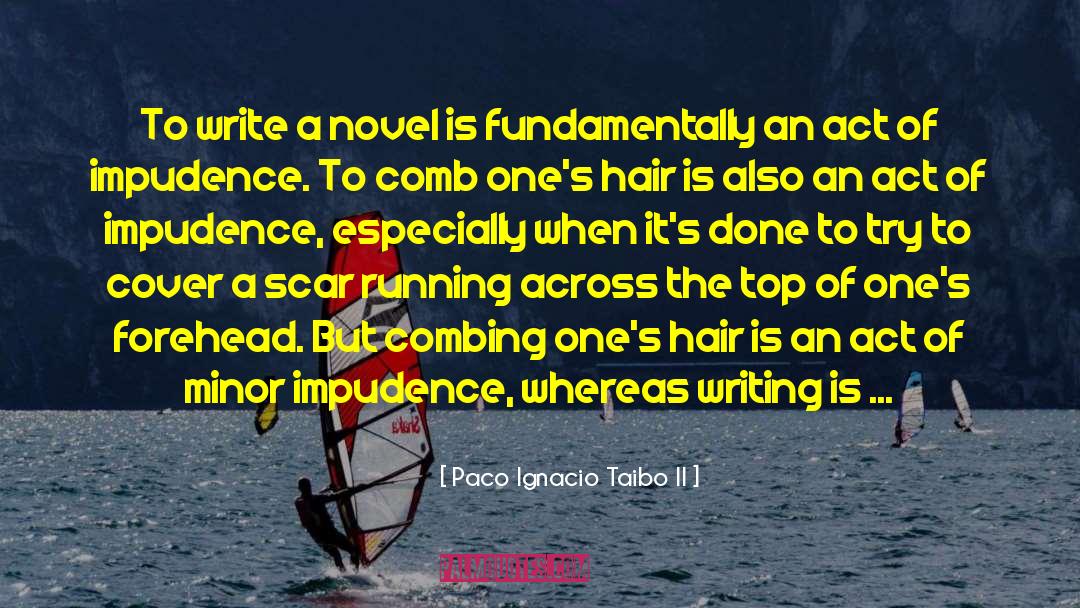 Dripped My Pen quotes by Paco Ignacio Taibo II