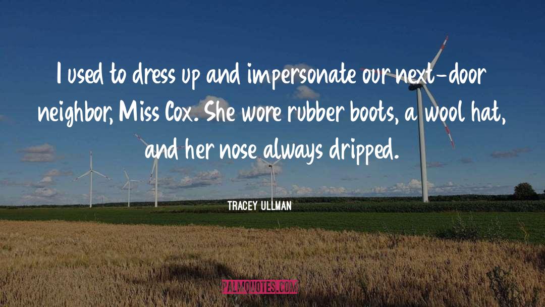 Dripped quotes by Tracey Ullman