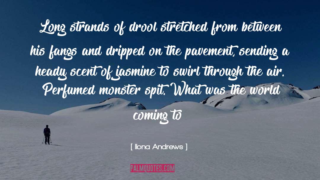 Dripped quotes by Ilona Andrews