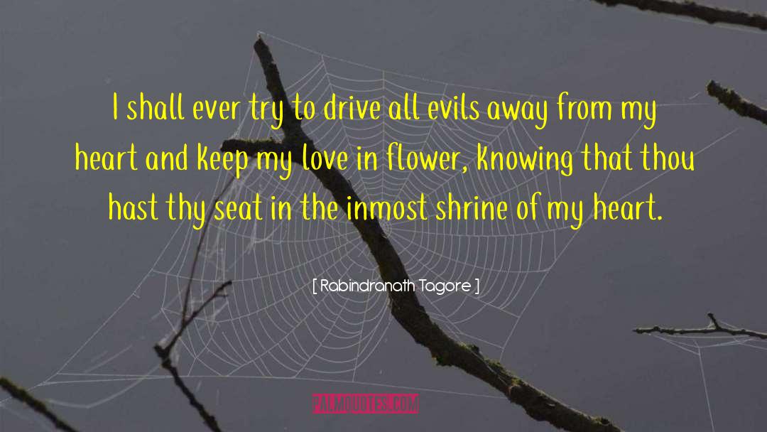 Drive Evils Away quotes by Rabindranath Tagore