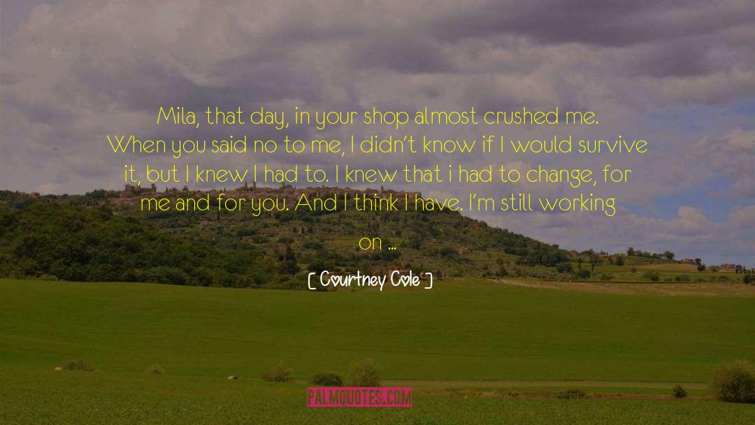 Drive Me Crazy quotes by Courtney Cole