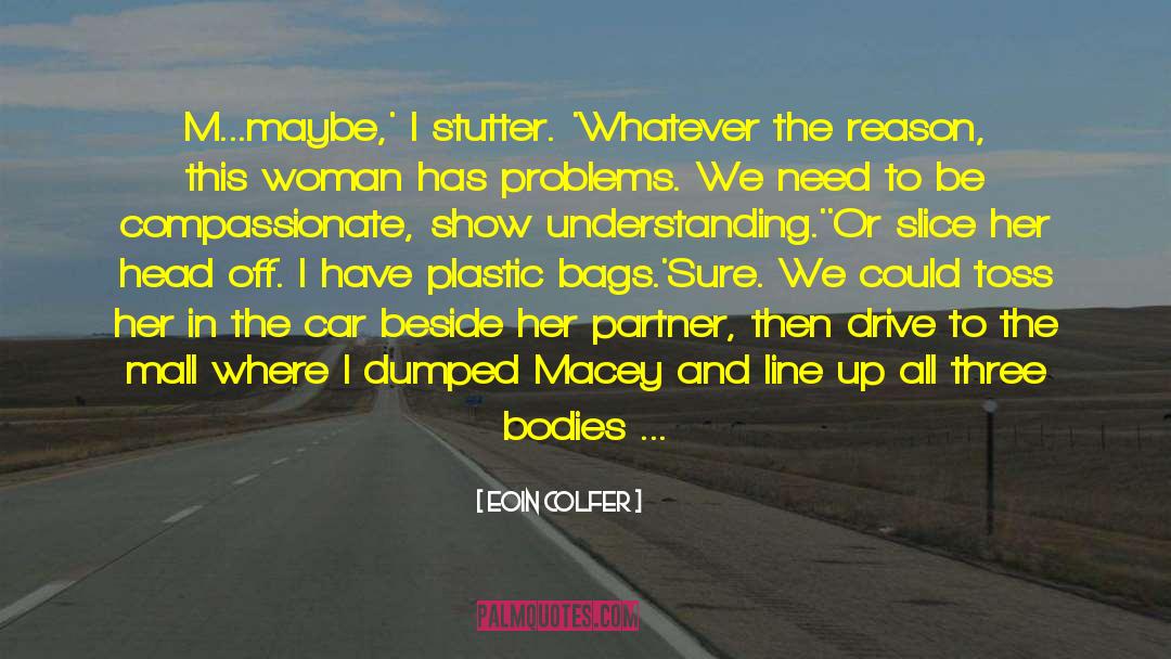 Drive Out quotes by Eoin Colfer