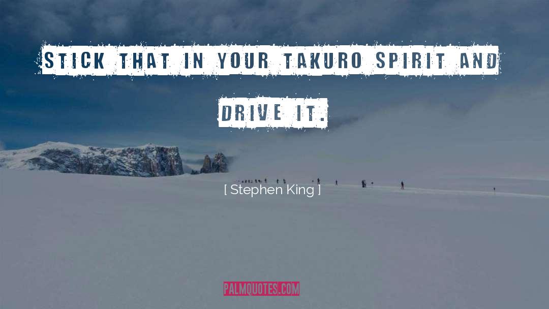 Drive quotes by Stephen King
