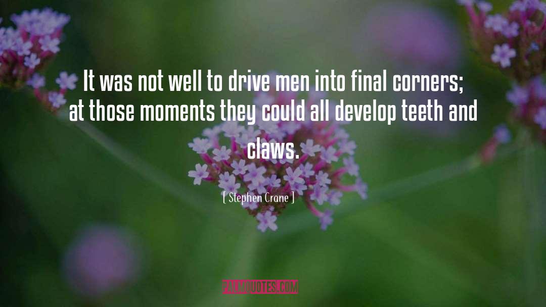 Drive quotes by Stephen Crane