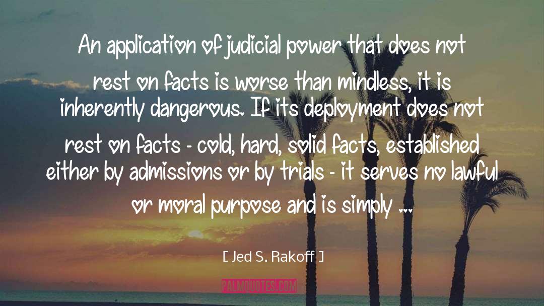 Driven By Purpose quotes by Jed S. Rakoff