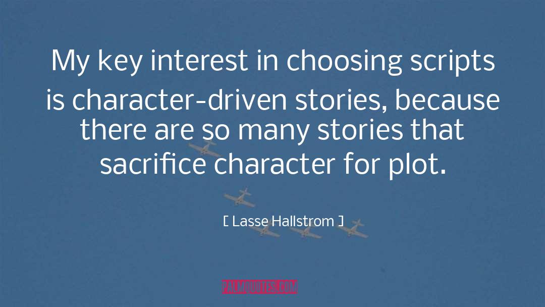 Driven quotes by Lasse Hallstrom