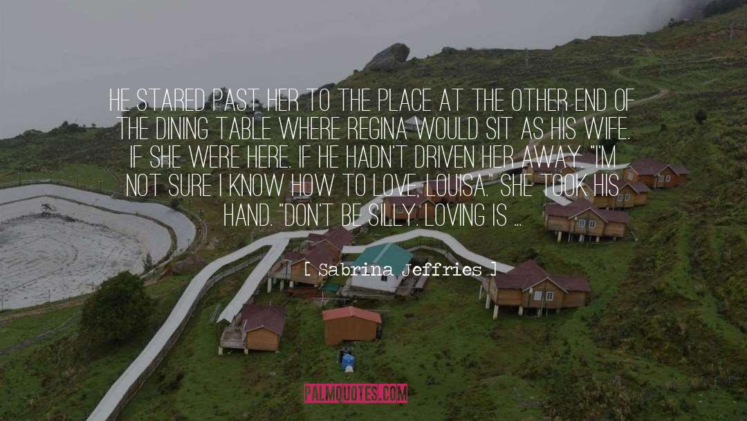 Driven quotes by Sabrina Jeffries