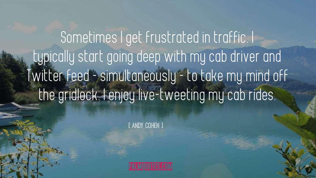 Driver S Lisence quotes by Andy Cohen