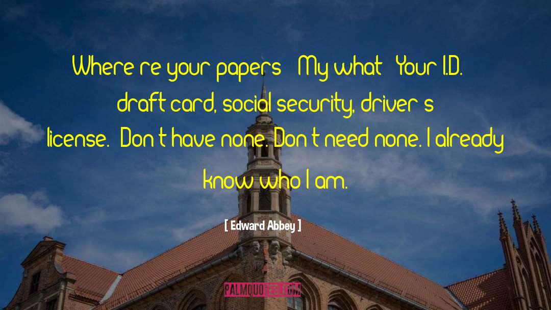 Drivers License quotes by Edward Abbey