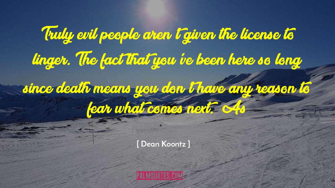 Drivers License quotes by Dean Koontz