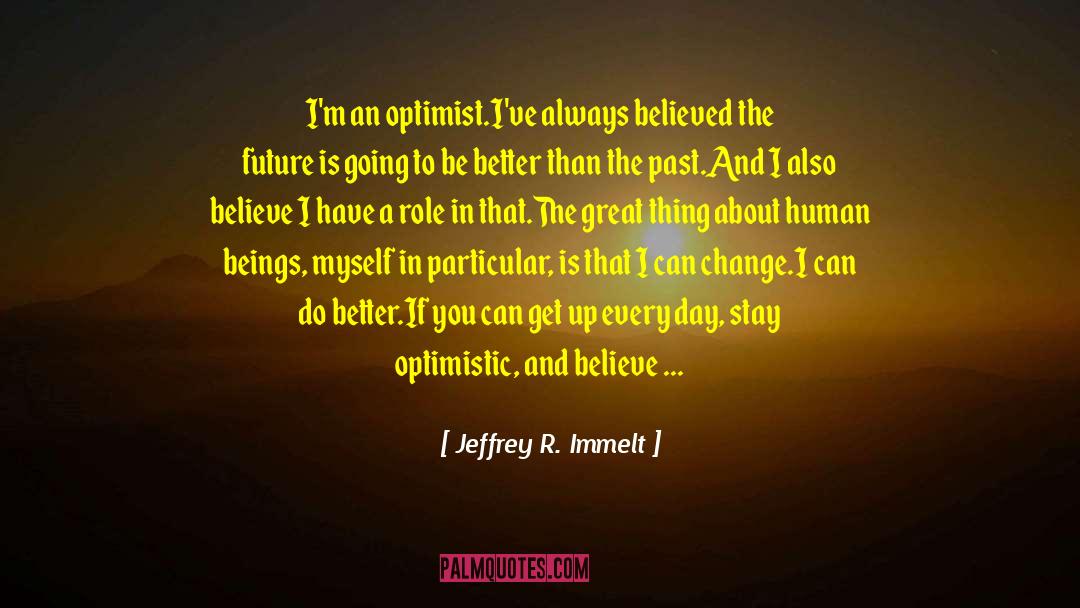 Drivers Of Change quotes by Jeffrey R. Immelt