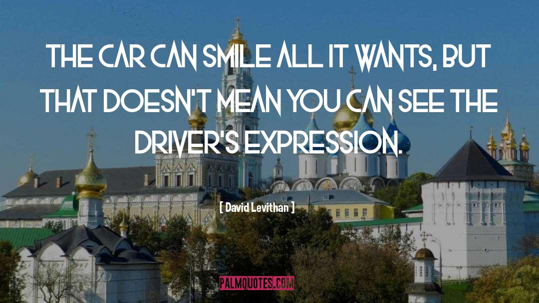 Drivers quotes by David Levithan