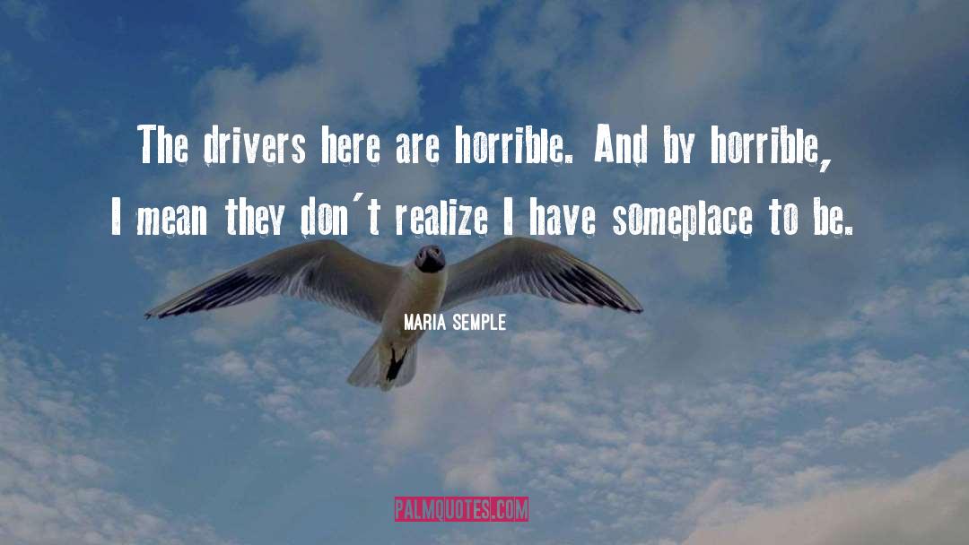 Drivers quotes by Maria Semple