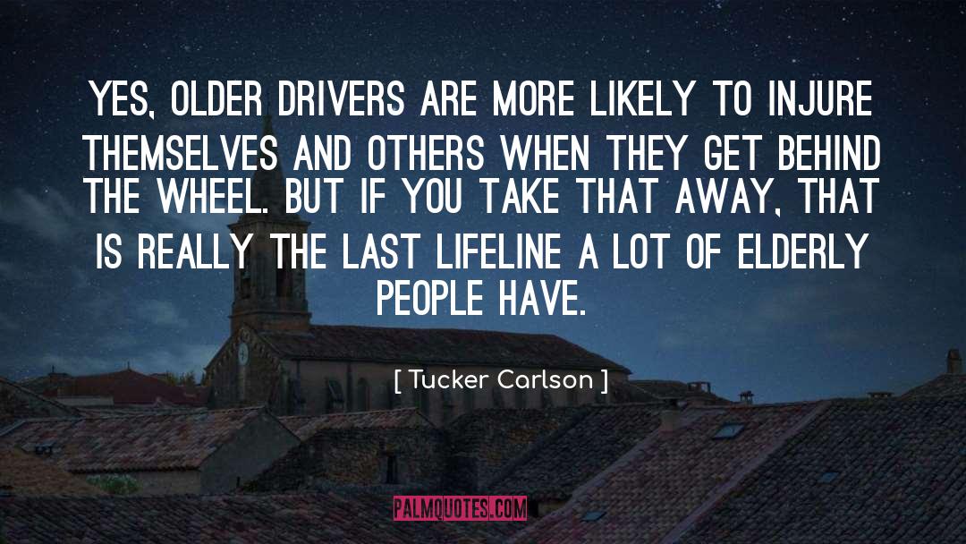 Drivers quotes by Tucker Carlson