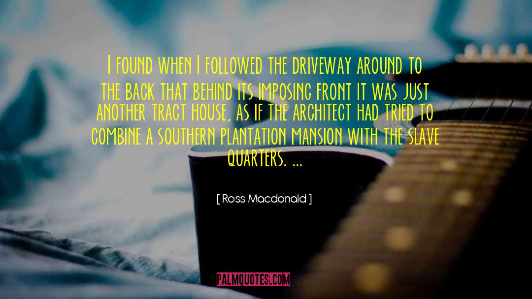 Driveway quotes by Ross Macdonald