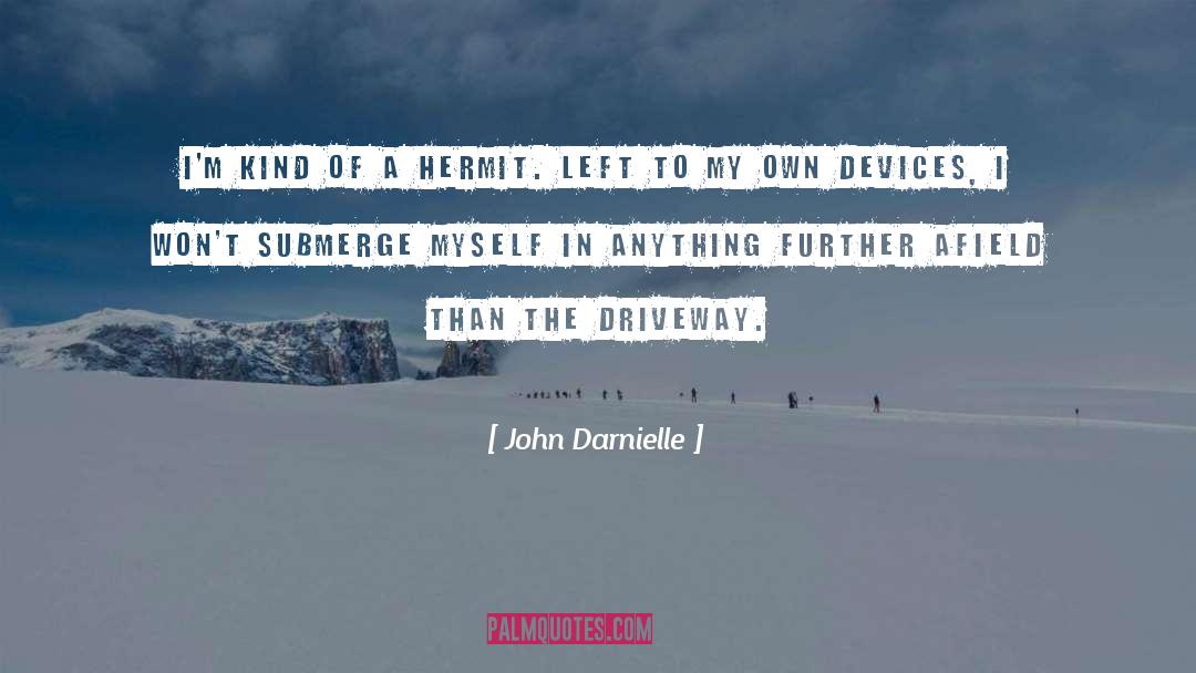 Driveway quotes by John Darnielle