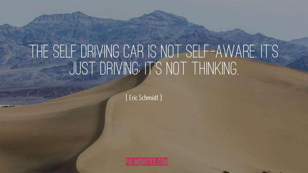 Driving Cars quotes by Eric Schmidt