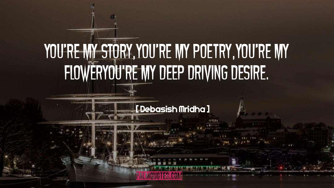 Driving Desire quotes by Debasish Mridha