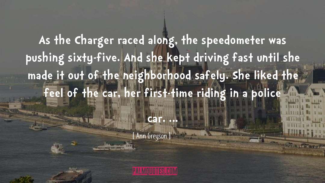 Driving Fast quotes by Ann Greyson