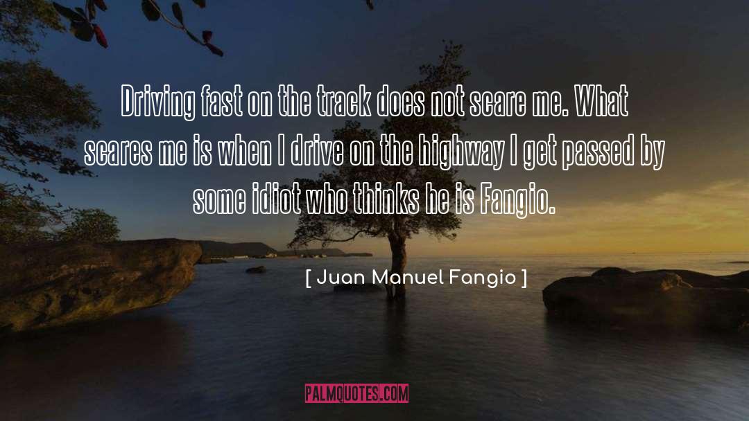 Driving Fast quotes by Juan Manuel Fangio