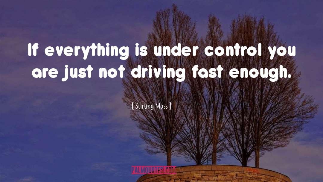 Driving Fast quotes by Stirling Moss