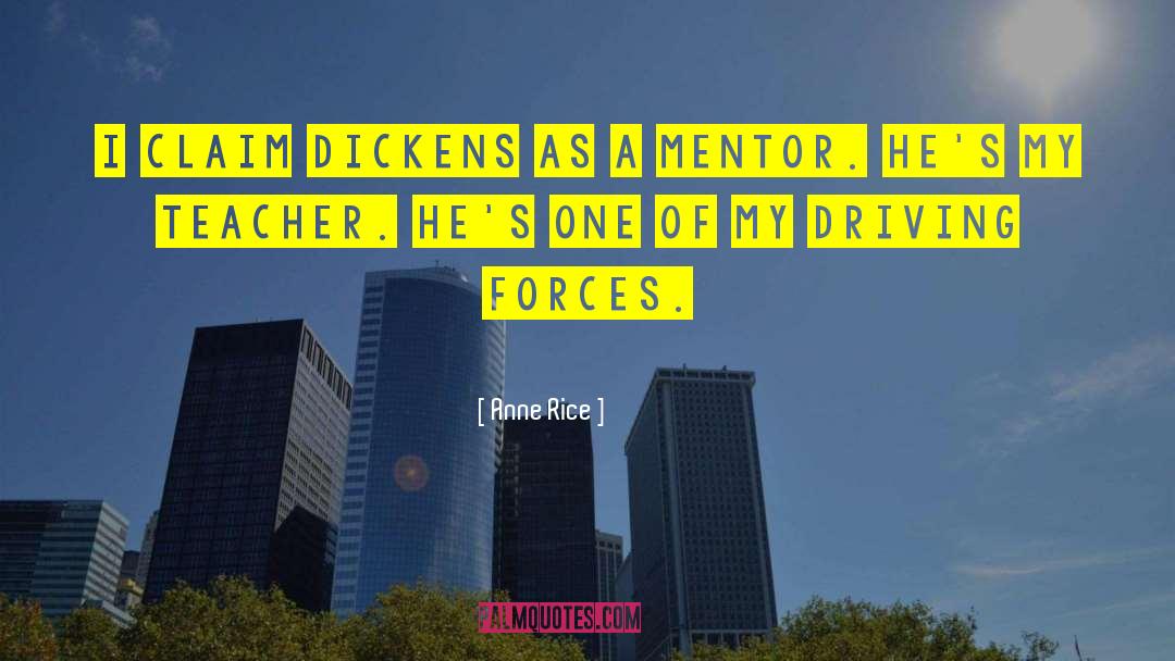Driving Forces quotes by Anne Rice