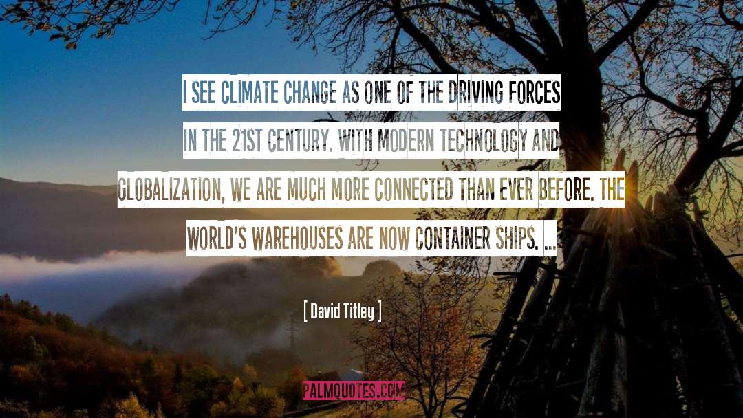 Driving Forces quotes by David Titley