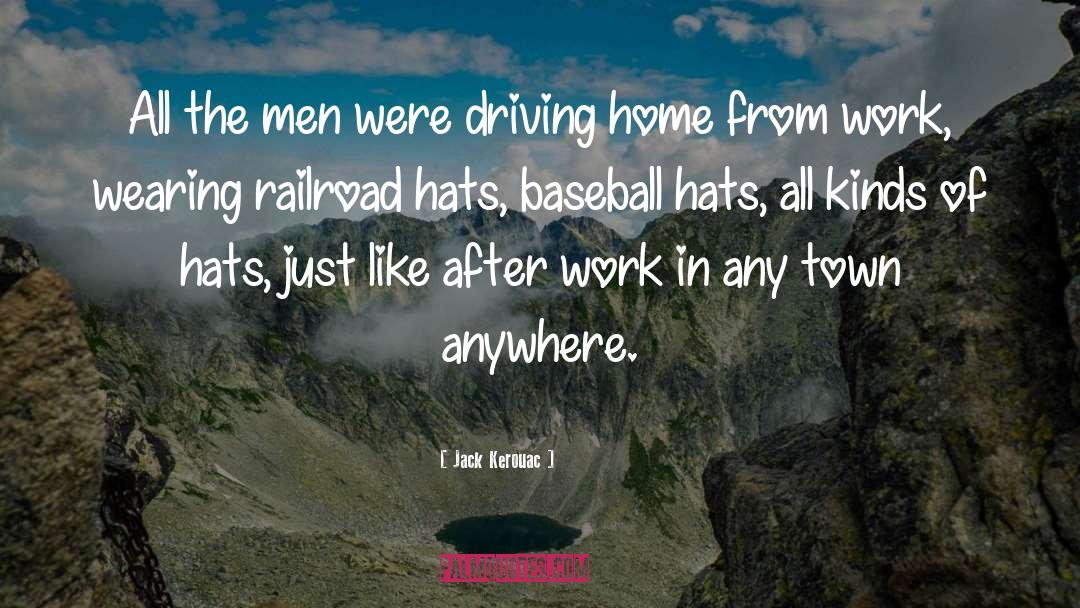 Driving Home quotes by Jack Kerouac