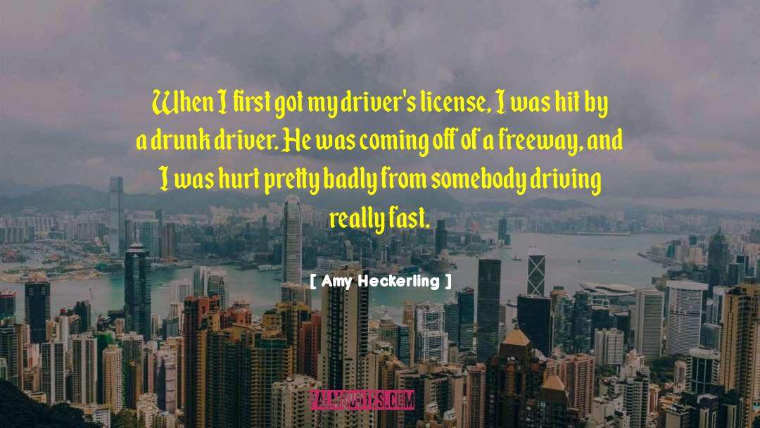 Driving On quotes by Amy Heckerling