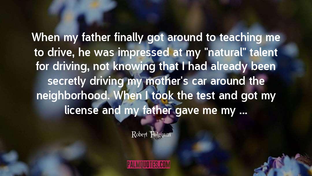 Driving On quotes by Robert Fulghum