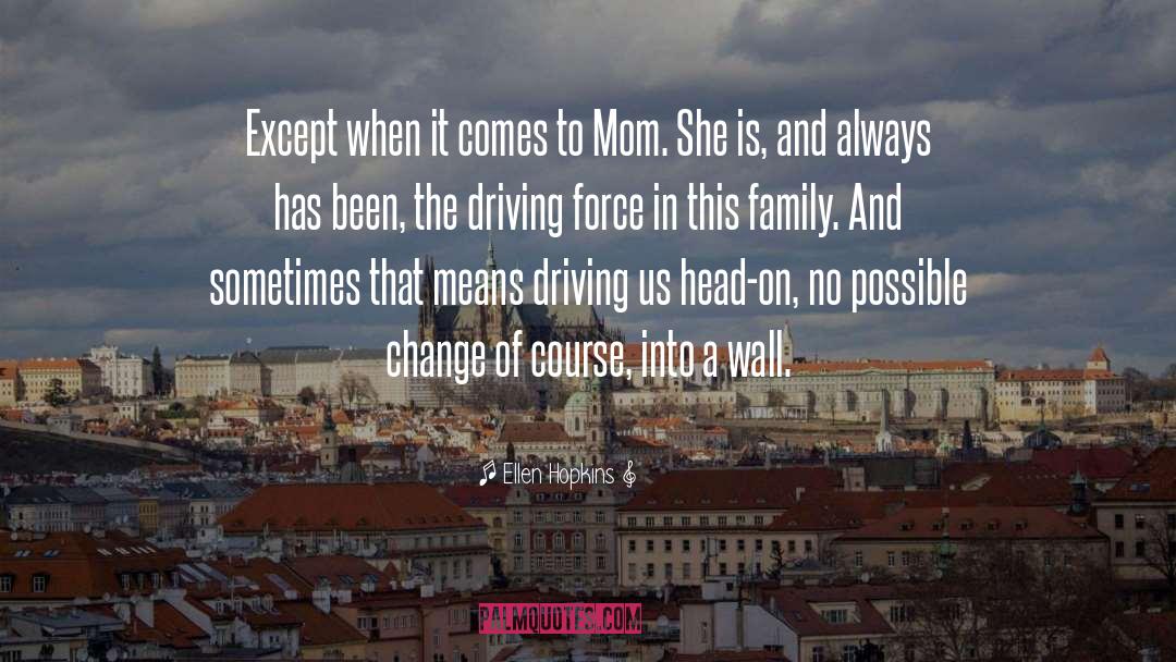 Driving quotes by Ellen Hopkins