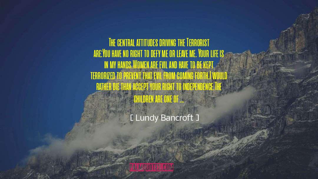 Driving The Right Behaviors At Work quotes by Lundy Bancroft